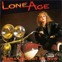 Lone Age : Mama Look at Me Now